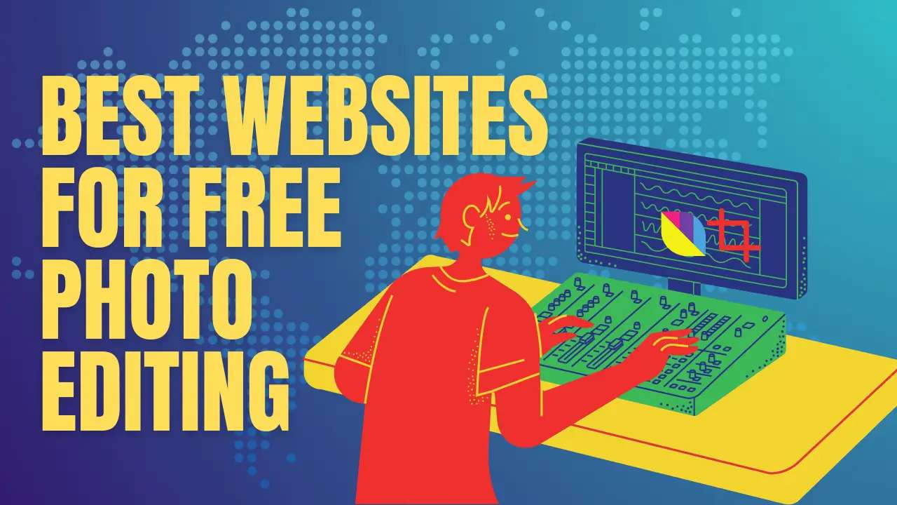Best Websites For Free Photo Editing