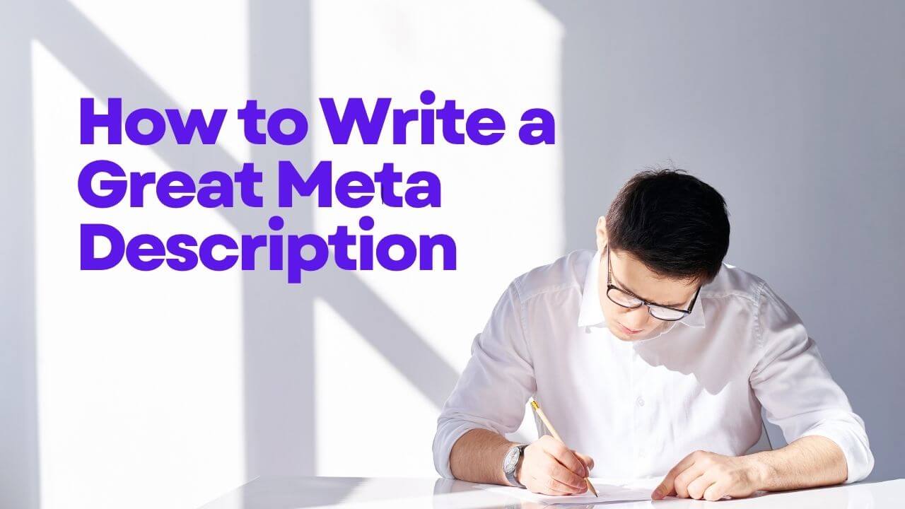 How to Write a Great Meta Description